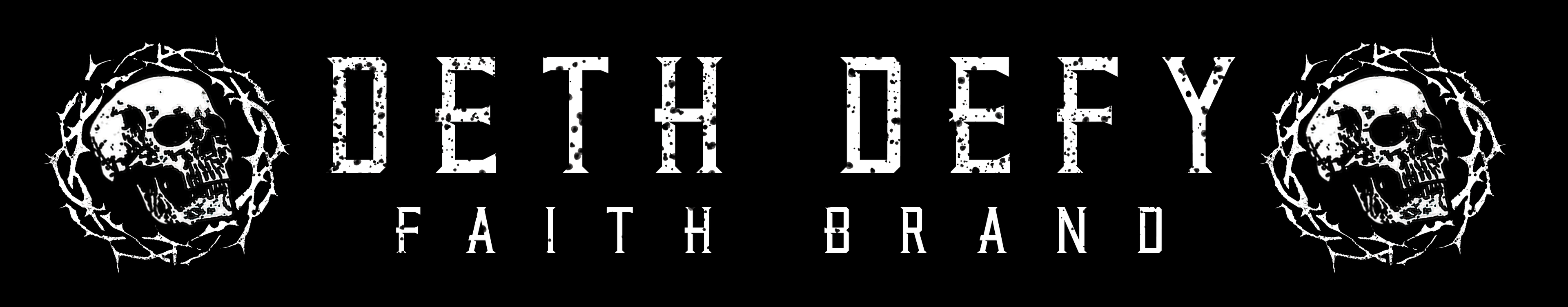 Deth Defy Faith Brand